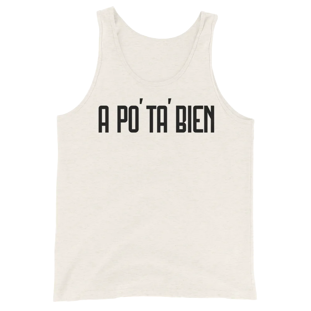 A Po' Ta' Bien Unisex Tank Top