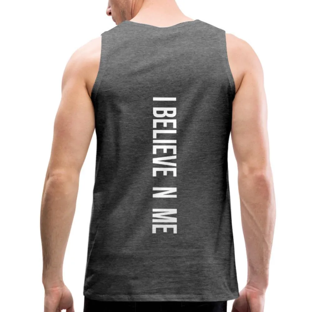 I Believe in Me Men’s Premium Tank