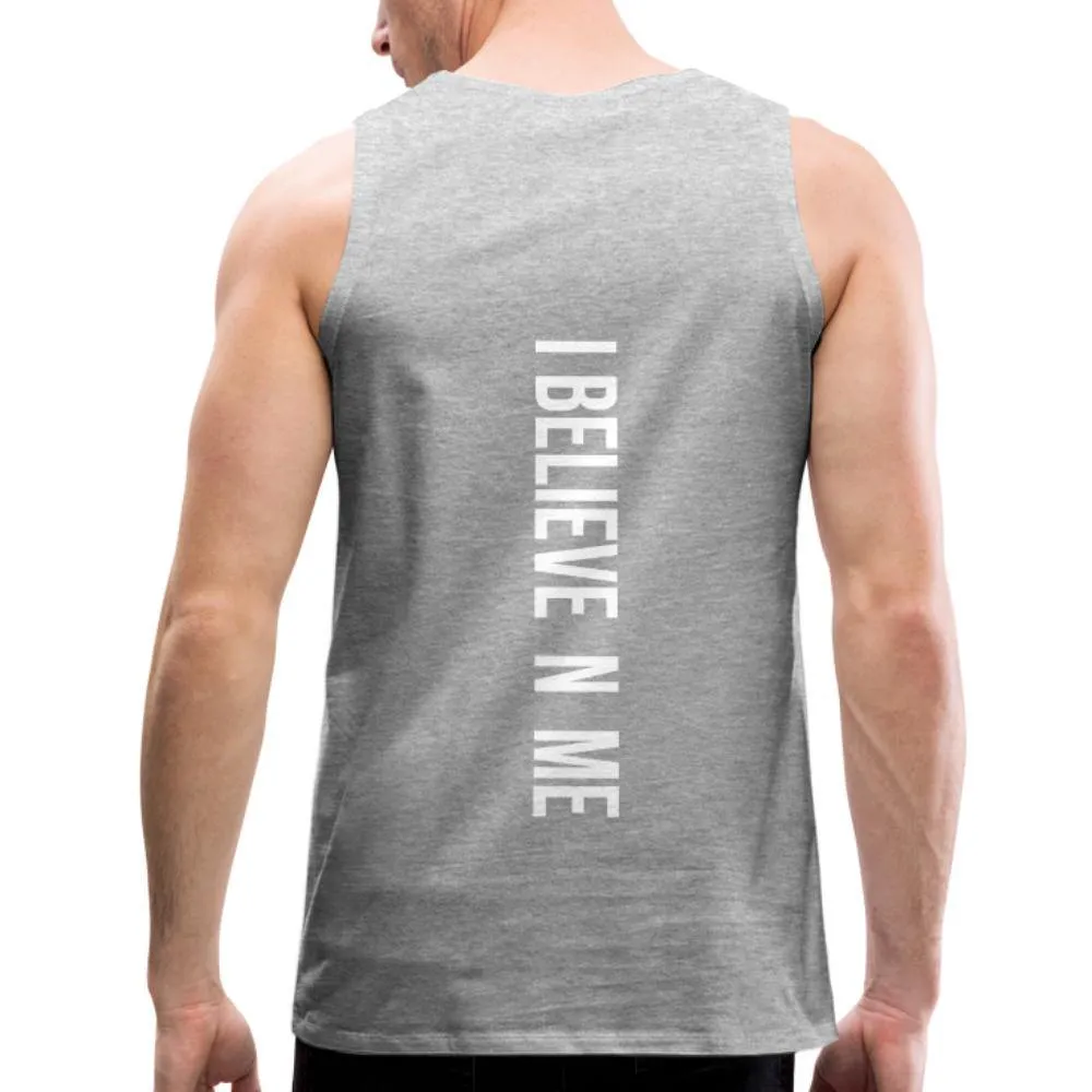 I Believe in Me Men’s Premium Tank