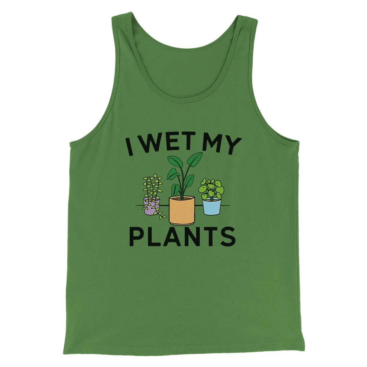 I Wet My Plants Funny Men/Unisex Tank Top