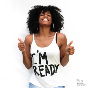 I'm Ready - Tank Top