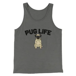 Pug Life Men/Unisex Tank Top