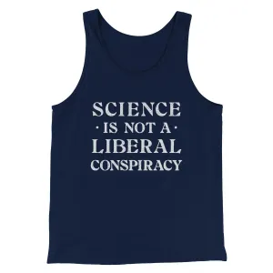 Science Is Not A Liberal Conspiracy Men/Unisex Tank