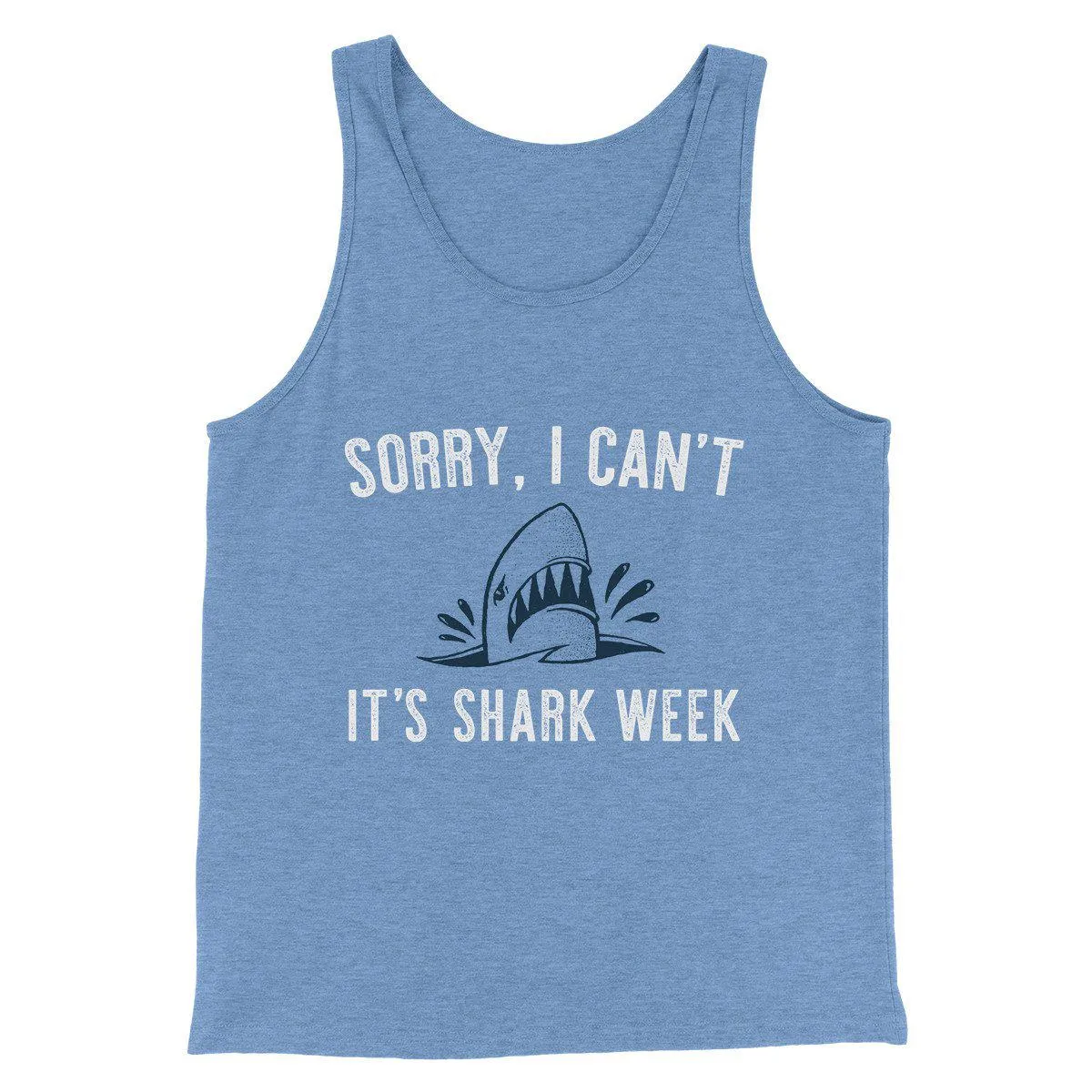 Sorry I Can't It's Shark Week Men/Unisex Tank Top